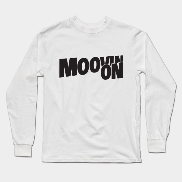 Moovin On Long Sleeve T-Shirt by ADCArtAttack